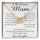 Mom Necklace - To My Amazing Mom Gorgeous Necklace for Mom from Daughter Mother's Day Gift Mother's Day Interlocking Hearts Necklace