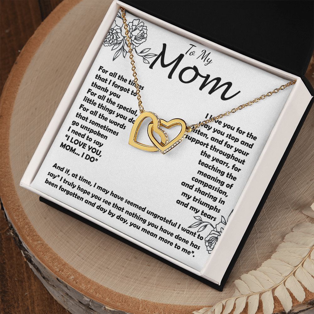 Mom Necklace -To My Mom - I Need To Say I Love You, Mom... I Do - Mother's Day Gift Mother's Day Interlocking Hearts Necklace