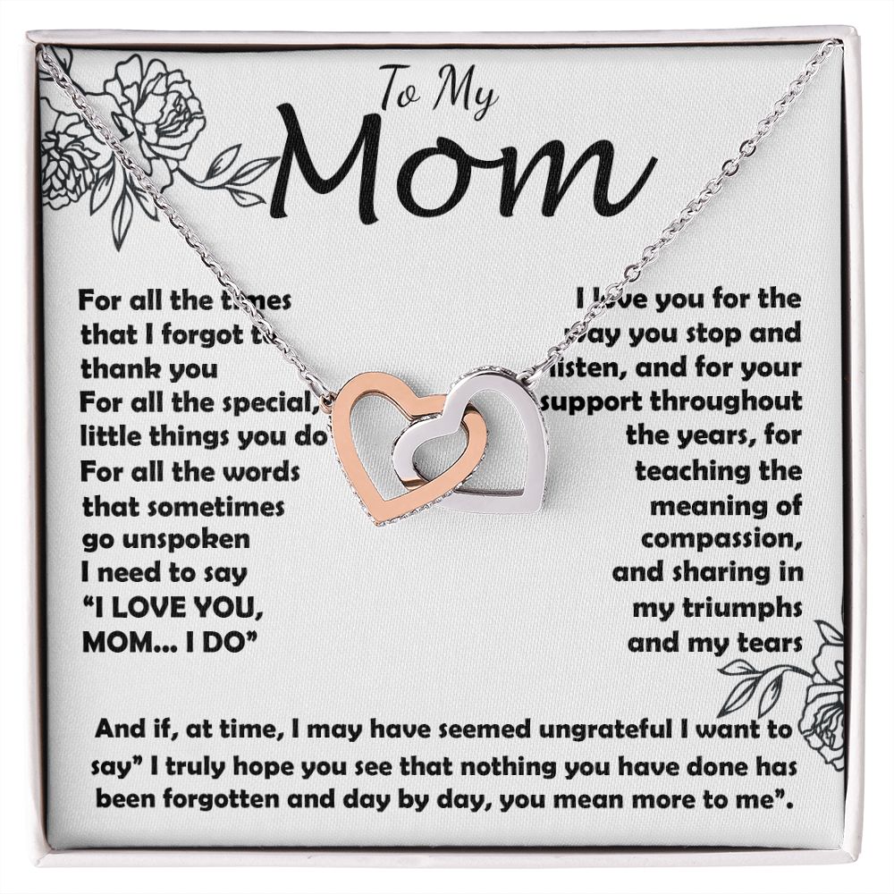 Mom Necklace -To My Mom - I Need To Say I Love You, Mom... I Do - Mother's Day Gift Mother's Day Interlocking Hearts Necklace
