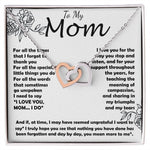Mom Necklace -To My Mom - I Need To Say I Love You, Mom... I Do - Mother's Day Gift Mother's Day Interlocking Hearts Necklace