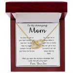 Mom Necklace - Gift For Mom From Son - You Have Been My Biggest Champion Mother's Day Gift Mother's Day Interlocking Hearts Necklace