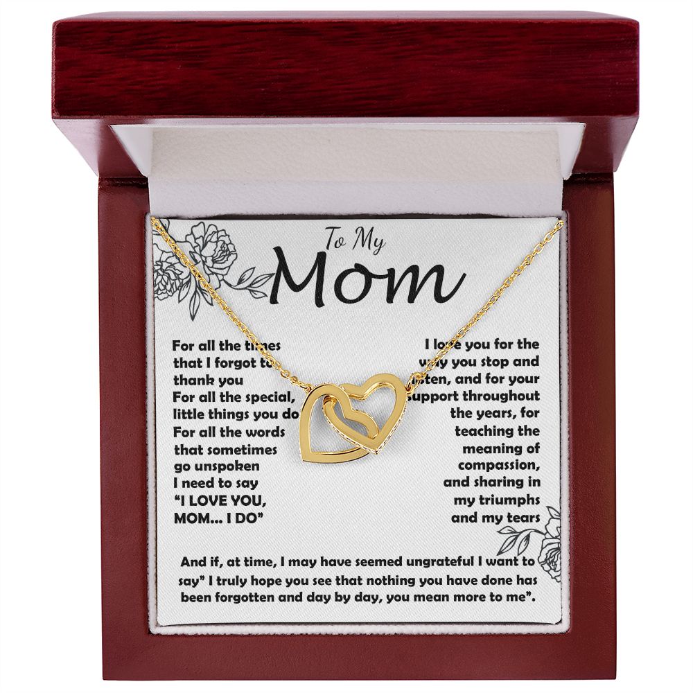 Mom Necklace -To My Mom - I Need To Say I Love You, Mom... I Do - Mother's Day Gift Mother's Day Interlocking Hearts Necklace