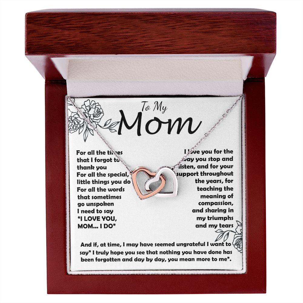 Mom Necklace -To My Mom - I Need To Say I Love You, Mom... I Do - Mother's Day Gift Mother's Day Interlocking Hearts Necklace