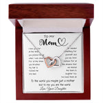 To My Mom - To The World You Maybe Just A Mother But To Me You Are The World Mother's Day Necklace Mother's Day Interlocking Hearts Necklace