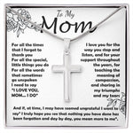 Mom Necklace -To My Mom - I Need To Say I Love You, Mom... I Do - Mother's Day Gift Mother's Day Artisan Crafted Cross Necklace