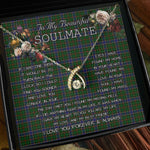 To My Beautiful Soulmate Necklace In Your Eyes I Have Found My Home Clan Ogilvie Hunting Tartan Wishbone Dancing Necklace