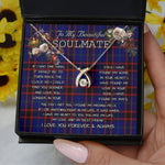 To My Beautiful Soulmate Necklace In Your Eyes I Have Found My Home Clan Home Modern Tartan Wishbone Dancing Necklace
