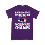 Scotstee Shop - Back To Back Undefeated World War Champs USA Flag Soldiers 4th Of July Shirt Undefeated World War Champs Shirt Undefeated T Shirt
