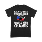 Scotstee Shop - Back To Back Undefeated World War Champs USA Flag Soldiers 4th Of July Shirt Undefeated World War Champs Shirt Undefeated T Shirt