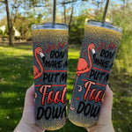 Back To School Skinny Tumbler Dont Make Me Put My Foot Down Funny Flamingo Back To School Gift - Scotstee Shop