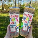 Back To School Skinny Tumbler Happy First Day Of School Back To School Gift - Scotstee Shop