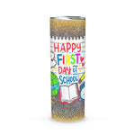 Back To School Skinny Tumbler Happy First Day Of School Back To School Gift - Scotstee Shop
