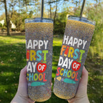 Back To School Skinny Tumbler Happy First Day Of School Funny Men Women Teachers Students Back To School Gift - Scotstee Shop