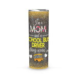 Back To School Skinny Tumbler Im A Mom And School Bus Driver Nothing Scares Me Back To School Gift - Scotstee Shop