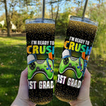 Back To School Skinny Tumbler Im Ready To Crush 1st Grade Back To School Video Game Boys Back To School Gift - Scotstee Shop
