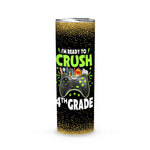 Back To School Skinny Tumbler I'm Ready To Crush 4th Grade Back To School Video Game Boys Back To School Gift - Scotstee Shop