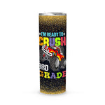 Back To School Skinny Tumbler Monster Truck Im Ready To Crush 3rd Grade Back To School Gift - Scotstee Shop