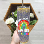 Back To School Skinny Tumbler Rainbow Happy Last Day Of School Teacher Boys Girls Kids Back To School Gift - Scotstee Shop