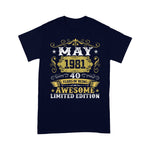 Born In May 1981 Funny 40th Birthday T Shirts 40 Years Old Birthday Shirt - Scotstee Shop