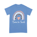 Born To Teach Saying Teacher Love Teaching Students Quote Back To School Shirt - Scotstee Shop