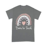Born To Teach Saying Teacher Love Teaching Students Quote Back To School Shirt - Scotstee Shop