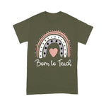 Born To Teach Saying Teacher Love Teaching Students Quote Back To School Shirt - Scotstee Shop
