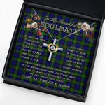 To My Beautiful Soulmate Necklace In Your Eyes I Have Found My Home Clan MacEwen Tartan Cross Dancing Necklace