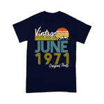 Vintage Since June 1971 Birthday Gift Birthday Shirt For 50th Birthday Shirt mens vintage 1971 t shirt - Scotstee Shop