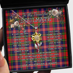 To My Beautiful Soulmate Sunflower Necklace In Your Eyes I Have Found My Home Clan MacPherson Tartan Jewelry For Girlfriend