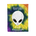 Scotstee Shop - Scotstee Shop Blanket Alien Said Your Planet Is Next Funny Hippie Fleece Blanket