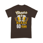 Cheers And Beers To My 60's Years 60th Birthday Gifts Birthday Shirt Cheers and Beers Shirt - Scotstee Shop
