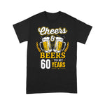 Cheers And Beers To My 60's Years 60th Birthday Gifts Birthday Shirt Cheers and Beers Shirt - Scotstee Shop