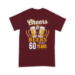 Cheers And Beers To My 60's Years 60th Birthday Gifts Birthday Shirt Cheers and Beers Shirt - Scotstee Shop