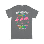 Flamingo Shirt Apparently We're Trouble When We Are Together Flamingo - Scotstee Shop