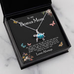 To My Bonus Mom Necklace Love Always Greatest Mother's Day Gift Sea Turtle Necklace