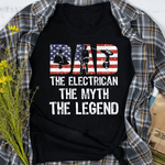 Scotstee Shop - Dad Electrician Myth Legend American Flag Shirt Fathers Day Shirts