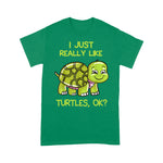 Sea Turtle Shirt Funny I Just Really Like Turtles, OK Lover Gift Cute Turtle Love Sea Turtle Shirt - Scotstee Shop