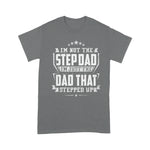 Scotstee Shop - Stepdad I'm Just The Dad That Stepped Up Father Day Shirts