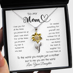 Sunflower Pendant Necklace - To My Mom - To The World You Maybe Just A Mother But To Me You Are The World Mother's Day Necklace