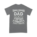 Scotstee Shop - Tough Enough To Be A Dad & Stepdad Tee Father's Day Gifts