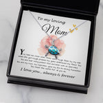 Opal Turtle Necklace - Mom Necklace Gift, To My Loving Mom Neckalce, You Held Me When Times were Tough, You are My Rock