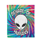 Scotstee Shop - Scotstee Shop Blanket Beware of Humans Funny Alien Tie-Dye Colorful Rainbow Hippie Fleece Blanket