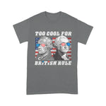 Too Cool For British Rule Washington Hamilton 4th of July Shirt British 4th of July Shirt - Scotstee Shop