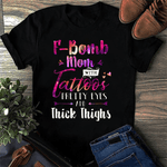 Scotstee Shop - F Bomb Mom shirt F-Bomb Mom With Tattoos Shirt Pretty Eyes & Thick Thighs Mother Day Shirts F Bomb Mom Shirt