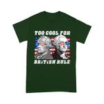 Too Cool For British Rule Washington Hamilton 4th of July Shirt British 4th of July Shirt - Scotstee Shop
