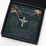 To My Beautiful Soulmate Necklace In Your Eyes I Have Found My Home Clan MacEwen Hunting Tartan Cross Dancing Necklace