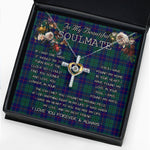 To My Beautiful Soulmate Necklace In Your Eyes I Have Found My Home Clan Hutton Tartan Cross Dancing Necklace