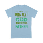 Scotstee Shop - Father Day Gift Shirt A DNA Test and God is my Father Christian Funny Father Day T-Shirt