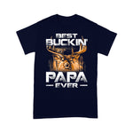 Scotstee Shop - Father Day Gift Shirt Best Buckin' Papa Ever Deer Hunting Bucking Father Day Shirts