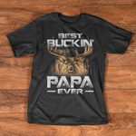 Scotstee Shop - Father Day Gift Shirt Best Buckin' Papa Ever Deer Hunting Bucking Father Day Shirts